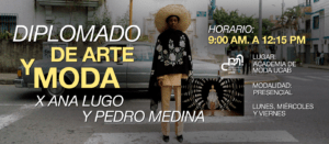 Diplomado de Arte y Moda.