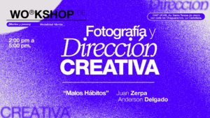 Workshop de Dirección Creativa y Fotografía